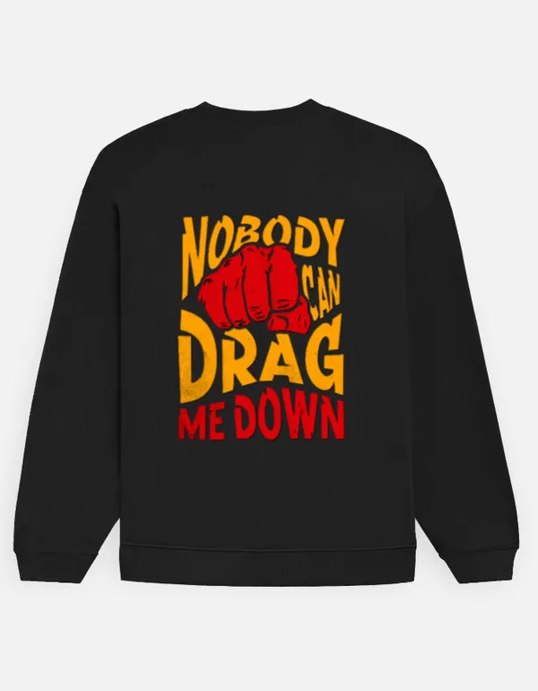 Nobody_Can_Drag_Me_Down_Oversized_Sweatshirt_Black