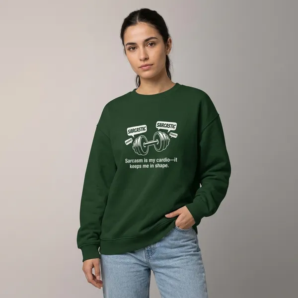 Sarcasm_Is_My_Cardio_Oversized_Sweatshirt_Bottle_Green