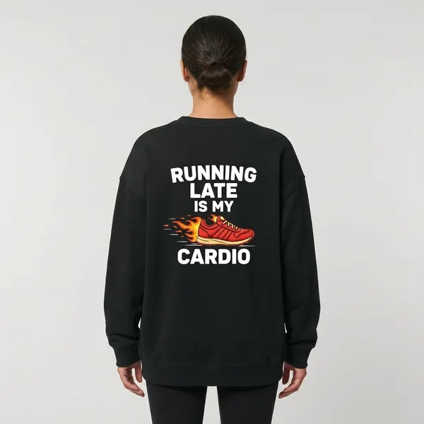 Running_Late_Is_My_Cardio_Unisex_Oversized_Sweatshirt_Black