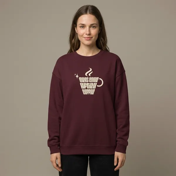 Ideas_Come_After_Coffee_Oversized_Sweatshirt_Maroon