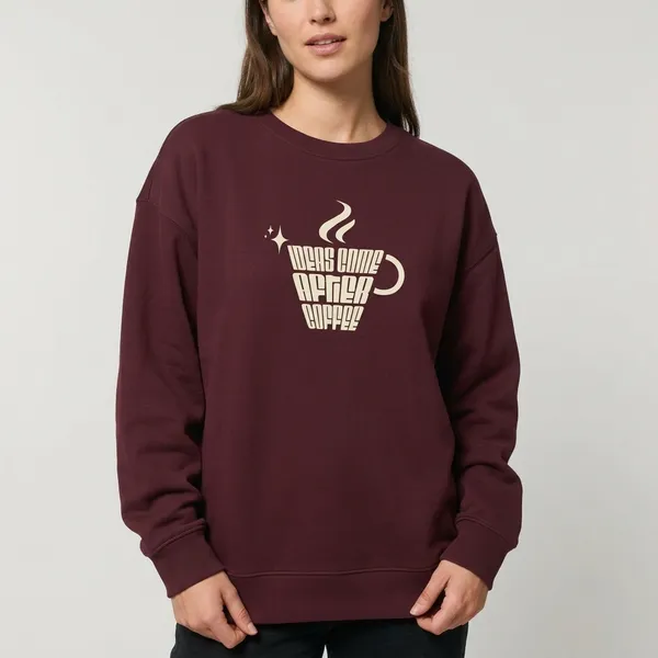 Ideas_Come_After_Coffee_Oversized_Sweatshirt_Maroon