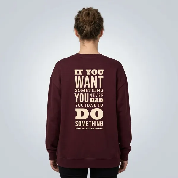 Do_Something_You_Have_Never_Done_Oversized_Sweatshirt_Maroon