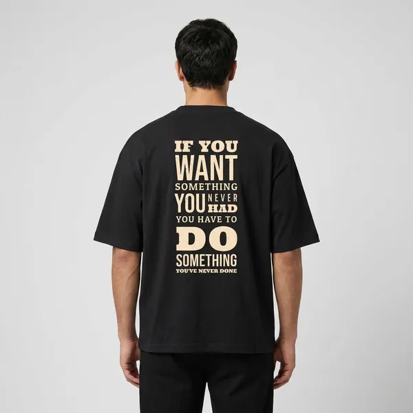 Do_Something_You_Have_Never_Done_Oversized_T_Shirt_Black