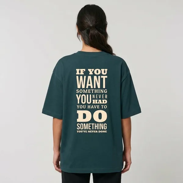 Do_Something_You_Have_Never_Done_Oversized_T_Shirt_Petrol_Blue