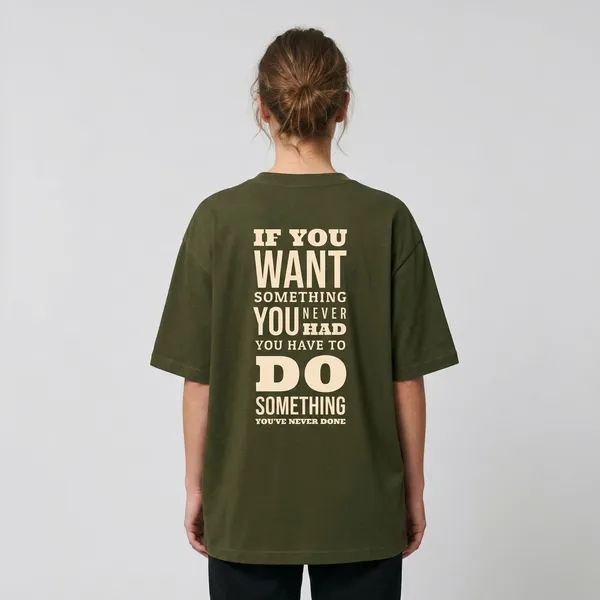 Do_Something_You_Have_Never_Done_Oversized_T_Shirt_Olive_Green