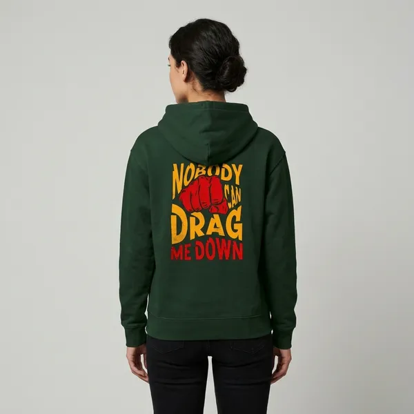 Nobody_Can_Drag_Me_Down_Hoodie_Bottle_Green