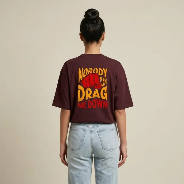 Nobody_Can_Drag_Me_Down_Oversized_T_Shirt_Maroon