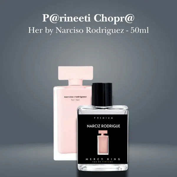 P@rineeti_Chopr@_-_Inspired_By_Narciso_Rodriguez_For_Her_-_Mercy_King_Eau_De_Parfum