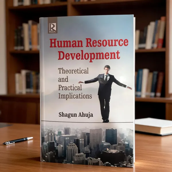 Human_Resource_Development:_Theoretical_And_Practical_Implications_-_Shagun_Ahuja