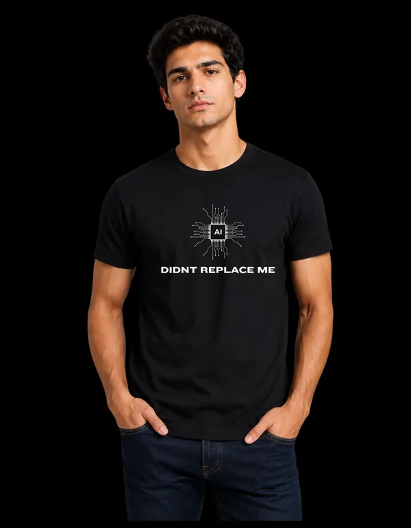 Black_Pure_Cotton_Ai_didnt_replace_me_Graphic_T-Shirt_For_Men