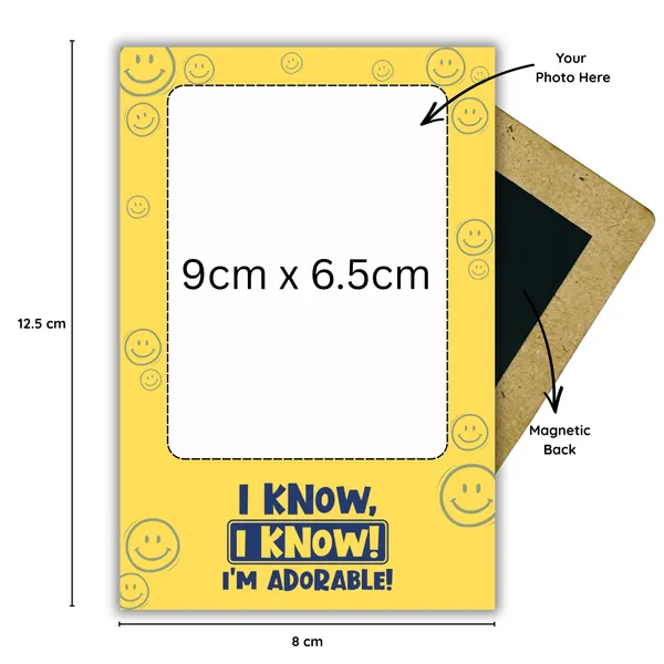 I_Know_I’M_Adorable_Customizable_Magnetic_Photo_Frame_|_Kids_Fridge_Magnet