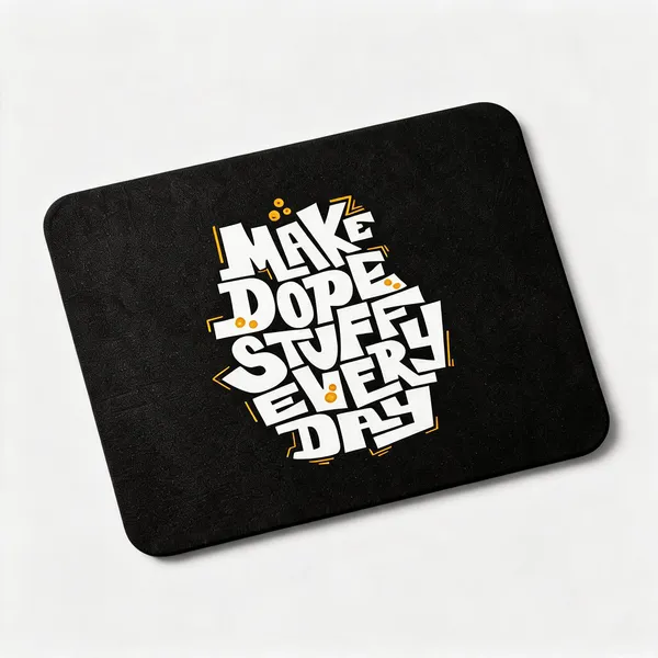 Make_Dope_Stuffy_Everyday_Mouse_Pad