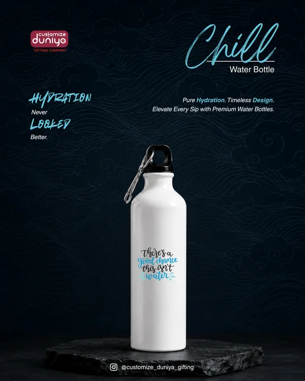 Ain't_Water_-_Chill_Collection_Water_Bottle_For_School_and_Office