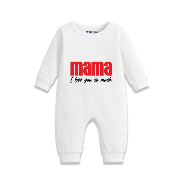 White_Cotton_Mama_I_Love_You_So_Much_Romper_For_Baby
