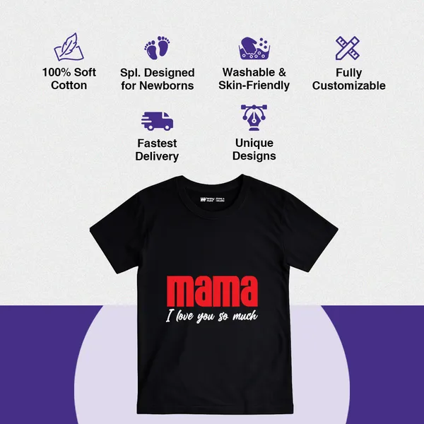Black_Cotton_Mama_I_Love_You_So_Much_Printed_T-Shirt_For_Baby