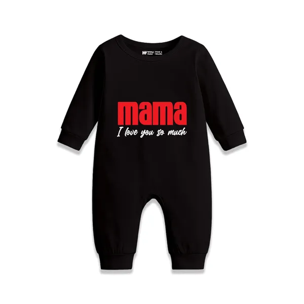 Black_Cotton_Mama_I_Love_You_So_Much_Full_Sleeve_Romper_For_Baby