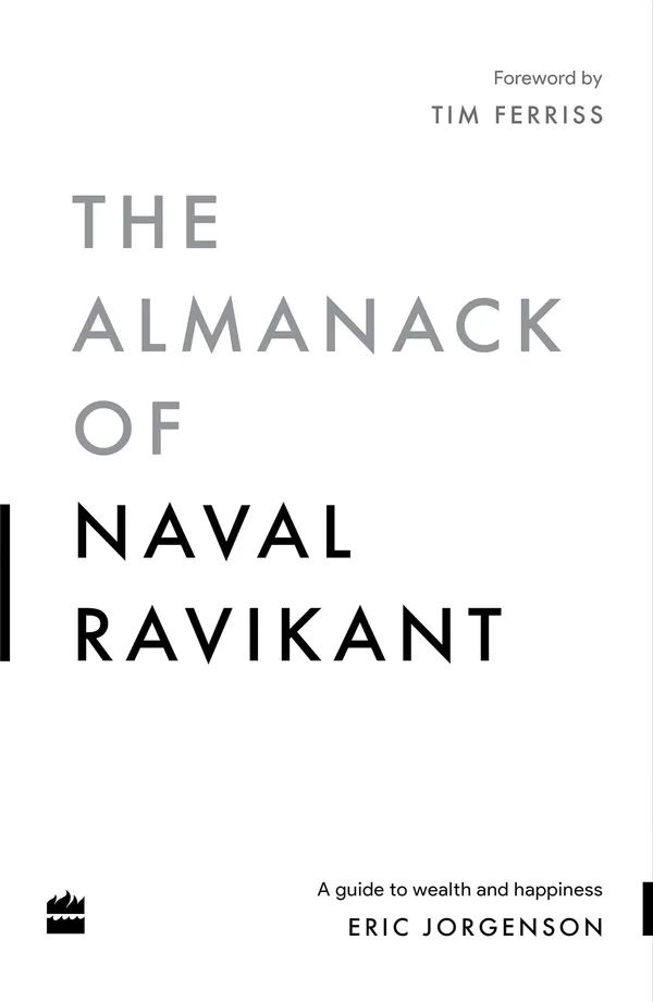 The_Almanack_Of_Naval_Ravikant_By_Eric_Jorgenson