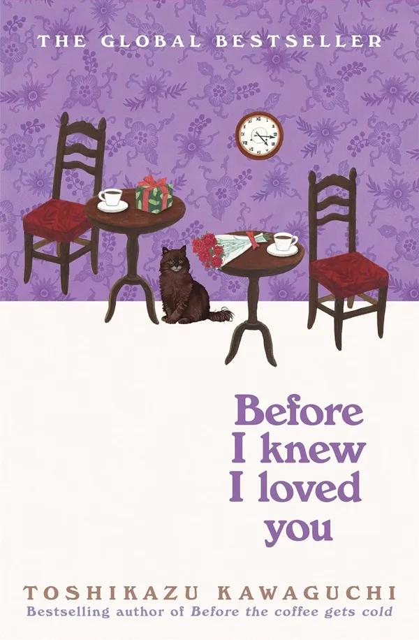 Before_I_Knew_I_Loved_You:_The_heartwarming_new_novel_in_the_cosy_Japanese_multi-million_selling_series_(Before_the_Coffee_Gets_Cold_Book_6)