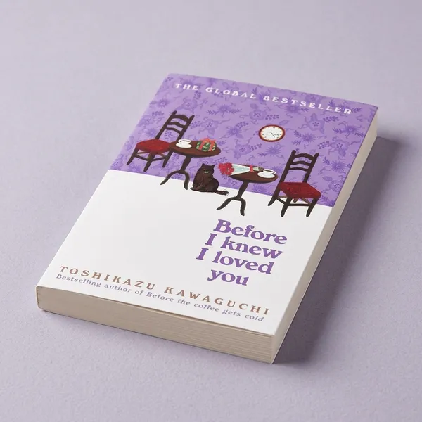 Before_I_Knew_I_Loved_You:_The_heartwarming_new_novel_in_the_cosy_Japanese_multi-million_selling_series_(Before_the_Coffee_Gets_Cold_Book_6)