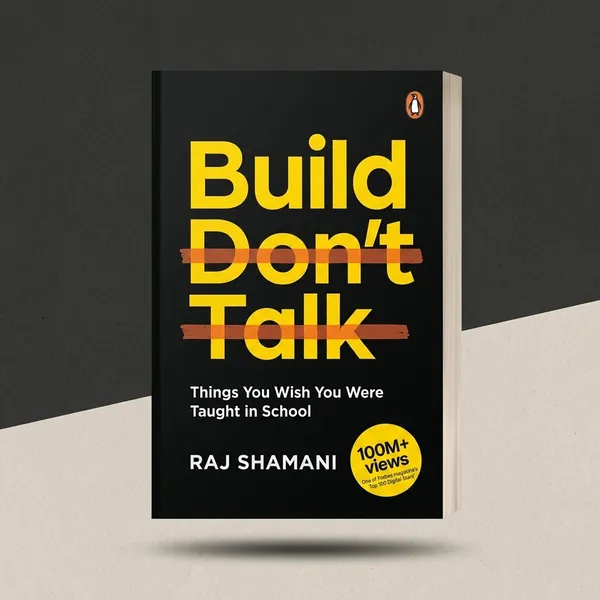 Build_Don't_Talk_By_Raj_Shamani