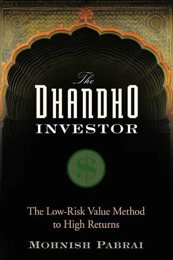 THE_DHANDHO_INVESTOR:_THE_LOW-RISK_VALUE_METHOD_TO_HIGH_RETURNS