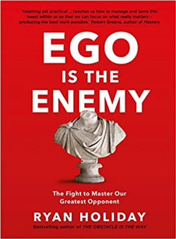 Ego_Is_the_Enemy_By_Ryan_Holiday