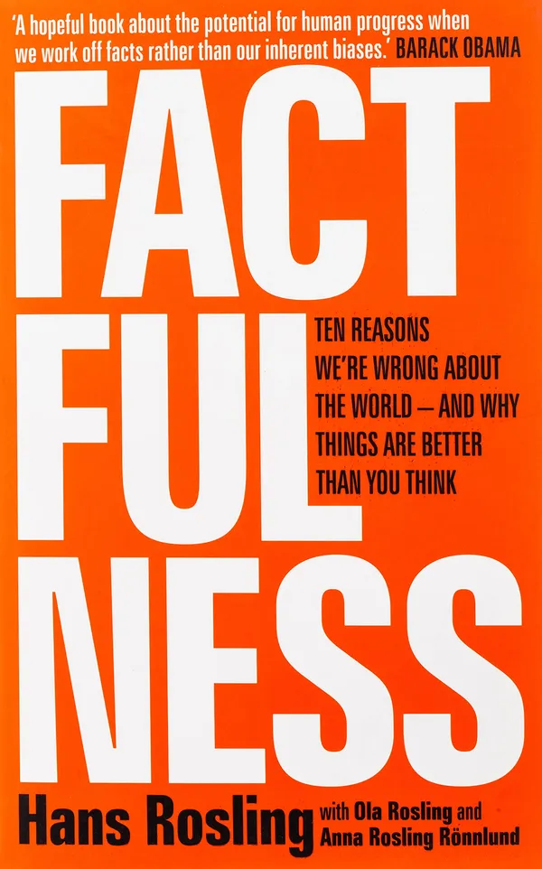 FACTFULNESS:_Ten_Reasons_We're_Wrong_About_the_World_By_Hans_Rosling