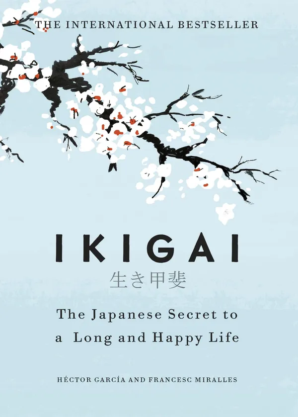 Ikigai:_The_Japanese_Secret_to_a_Long_and_Happy_Life_By_by_Francesc_García,_Héctor,Miralles