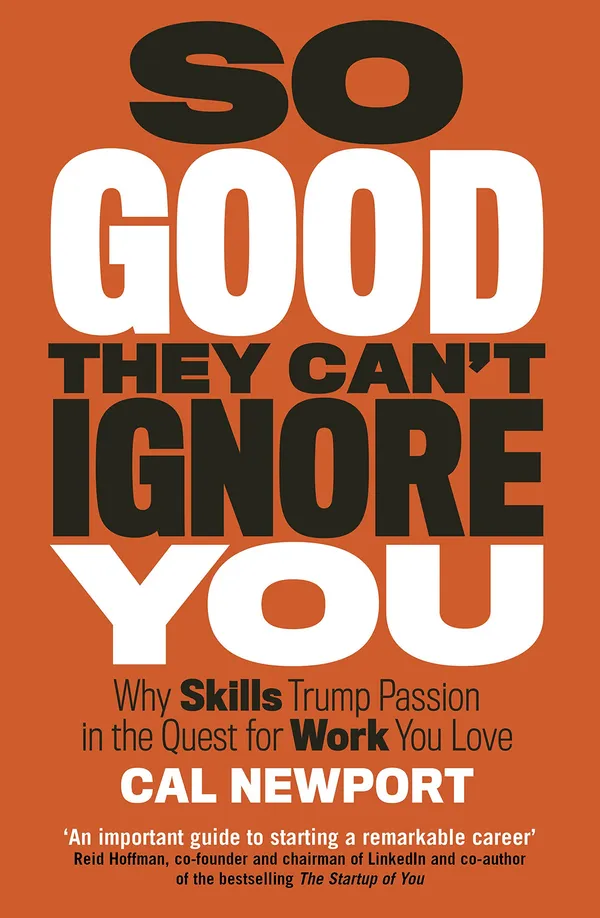 So_Good_They_Can't_Ignore_You_By__Cal_Newport