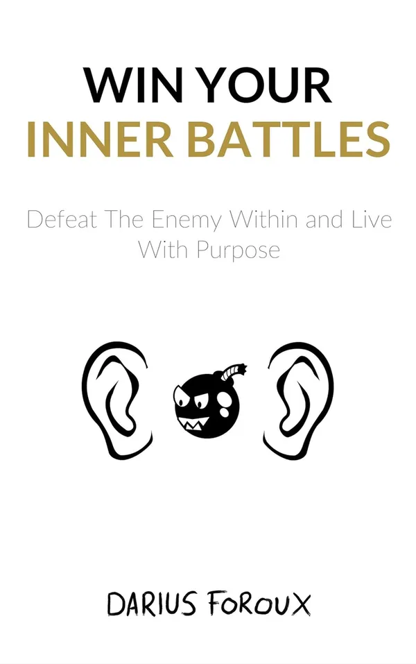 Win_Your_Inner_Battles:_Defeat_The_Enemy_Within_and_Live_With_Purpose