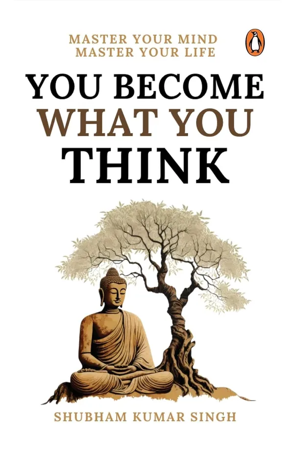 You_Become_What_You_Think:_Master_Your_Mind,_Master_Your_Life