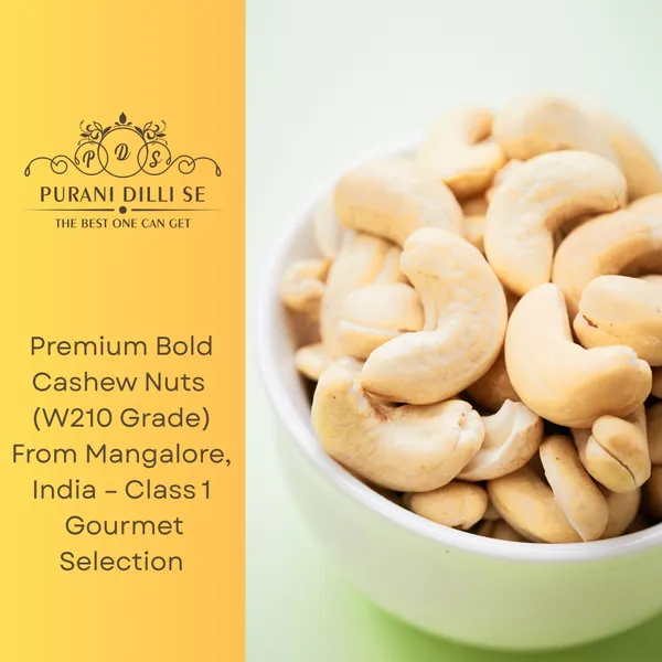 Purani_Dilli_Se_W210_Whole_Cashew_Nuts