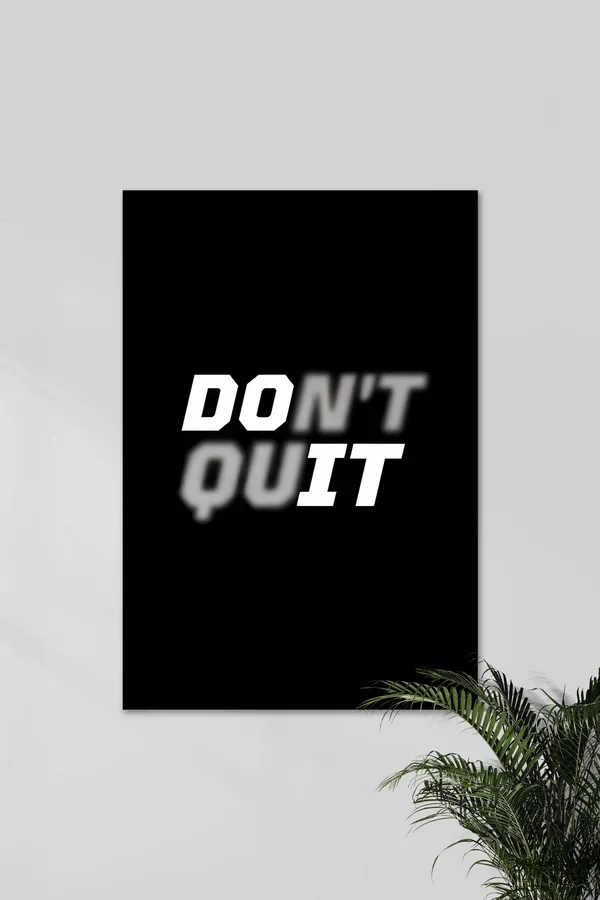 Don'T_Quit_Motivational_Wall_Art_Poster
