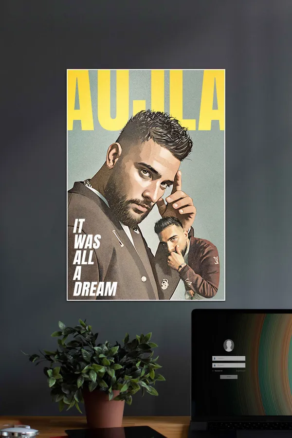 Aujla_It_Was_All_A_Dream_Wall_Poster