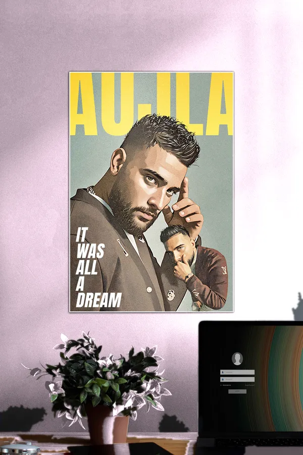 Aujla_It_Was_All_A_Dream_Wall_Poster