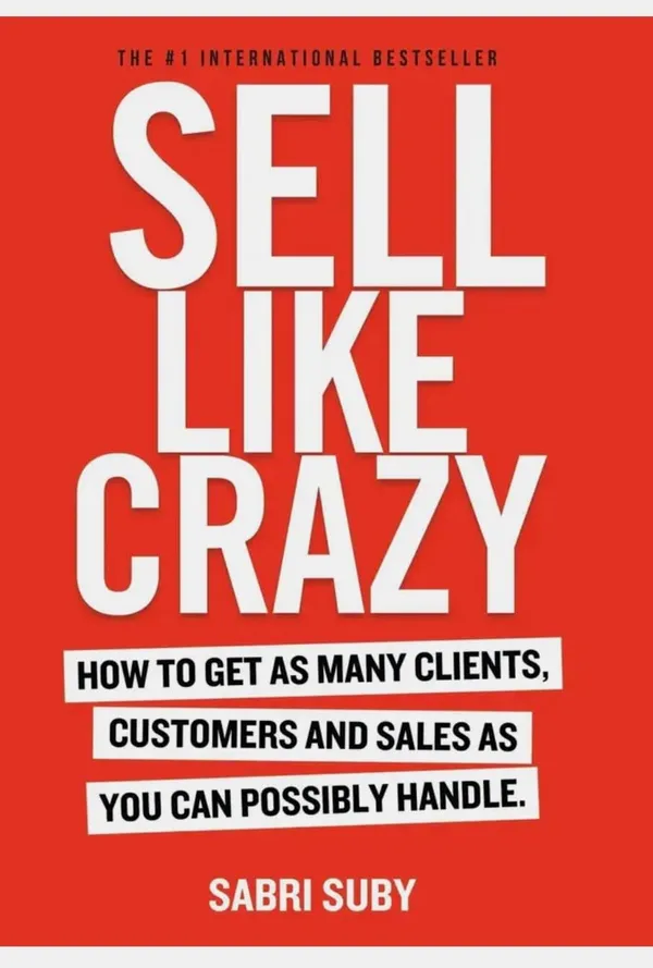 Sell_Like_Crazy_–_Bestselling_Digital_Marketing,_Advertising_&_Customer_Acquisition_Guide