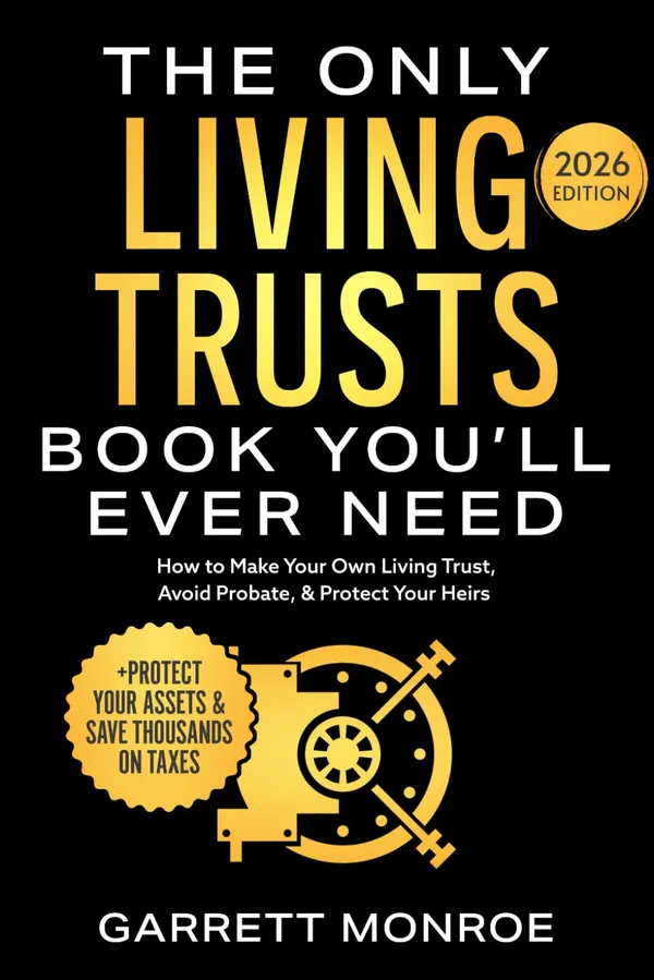 The_Only_Living_Trusts_Book_You’ll_Ever_Need:_How_to_Make_Your_Own_Living_Trust,_Avoid_Probate_&_Protect_Your_Heirs_by_Garrett_Monroe_(Paperback)