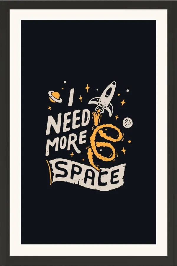 I_Need_More_Space_Motivational_Quote_Wall_Art_Frame_Without_Glass