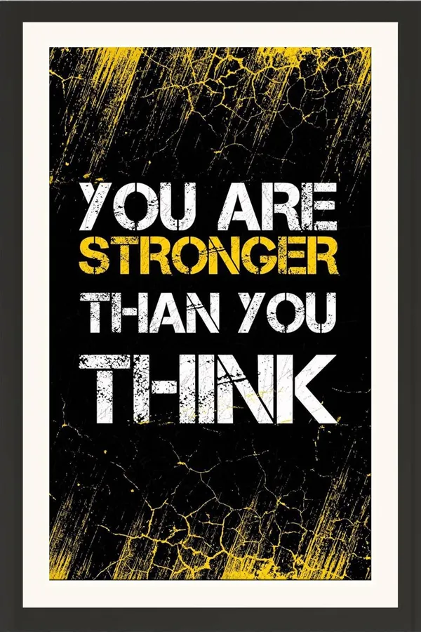 You_Are_Stronger_Than_You_Think_Motivational_Quotes_Frame_Without_Glass