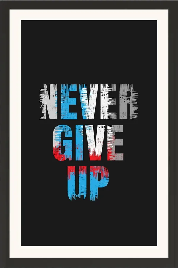 Never_Give_Up_Motivational_Quote_Wall_Frame_Without_Glass