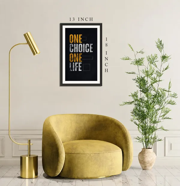 One_Choice_One_Life_Motivational_Quotes_Frame_Without_Glass