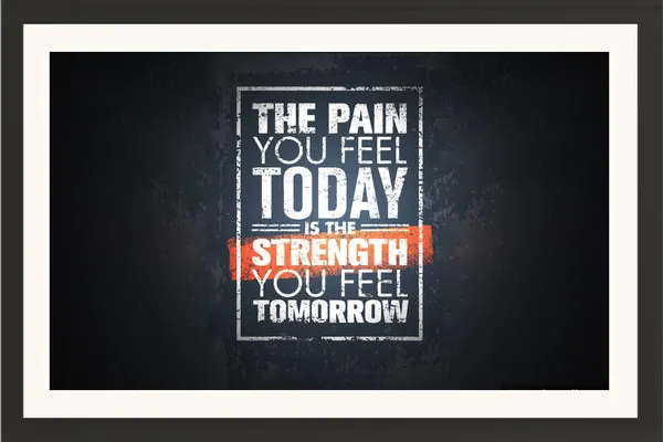 The_Pain_You_Feel_Today_Gym_Motivational_Quotes_Frame_Without_Glass