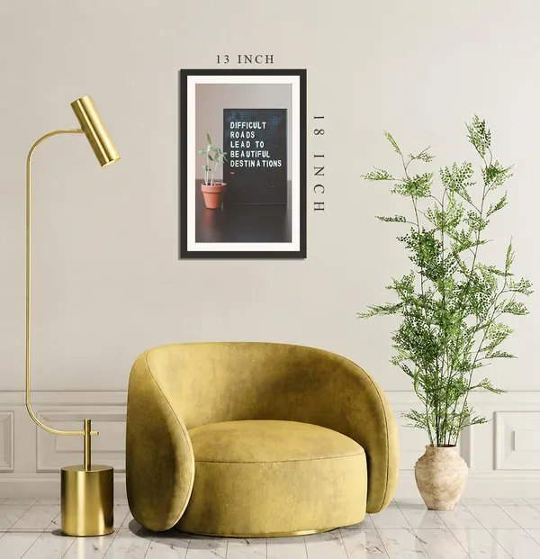 Difficult_Roads_Beautiful_Destinations_Inspirational_Quotes_Frame_Without_Glass