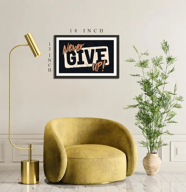 Never_Give_Up_Handwritten_Motivation_Quote_Frame_Without_Glass