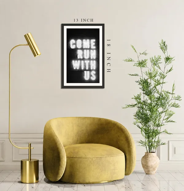 Come_Run_With_Us_Neon_Motivational_Quotes_Wall_Art_Frame_Without_Glass