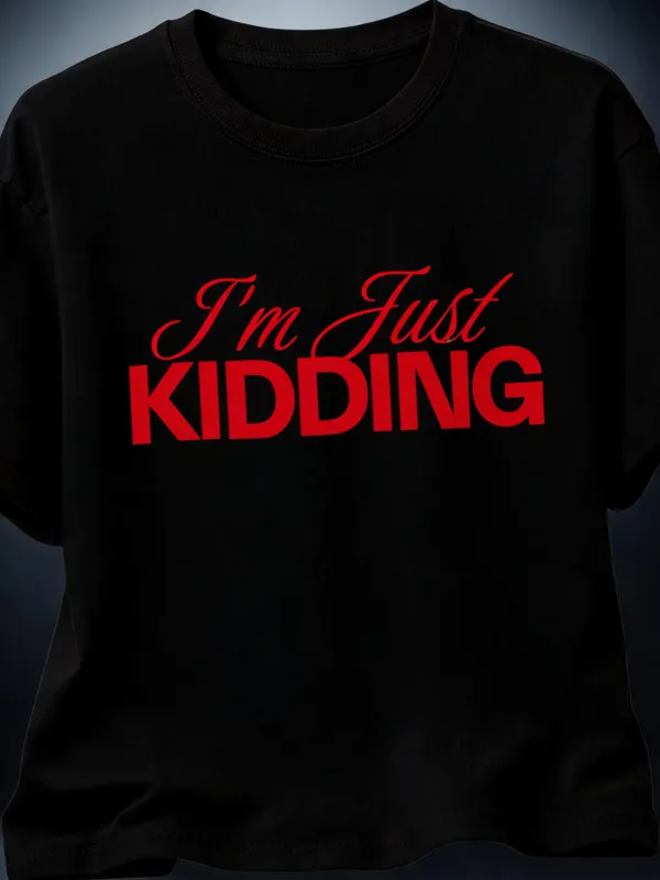 Men's_&_Women's_|_I'M_JUST_KIDDING_|_BLACK_Oversized_Graphic_Printed_T-Shirt_|_100%_Premium_Terry_Cotton