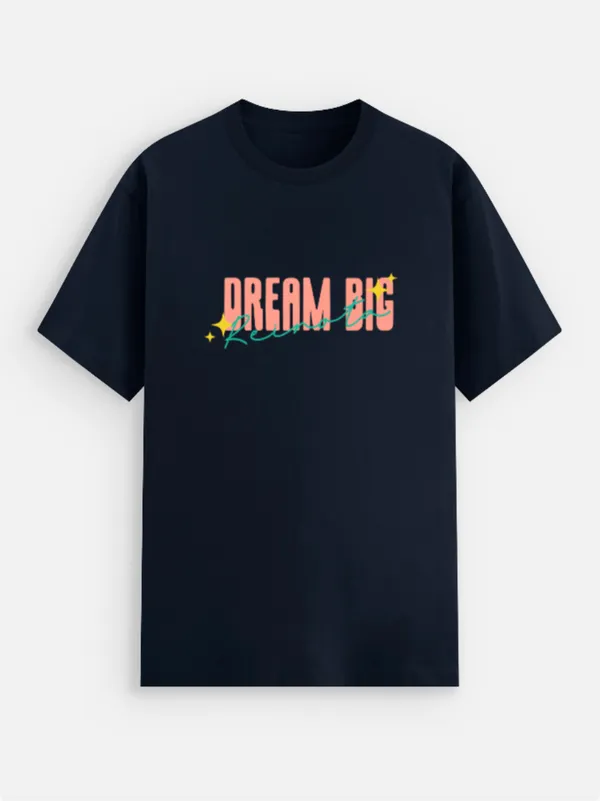 Dream_Big__Cotton_Graphic_Print_Round_Neck_T-Shirt
