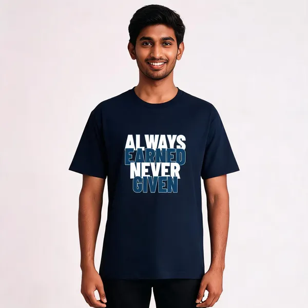 Always_Earned_Never_Given_Cotton_Graphic_Print_T-Shirt