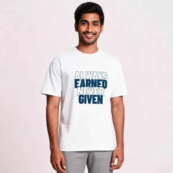 Always_Earned_Never_Given_Cotton_Graphic_Print_T-Shirt