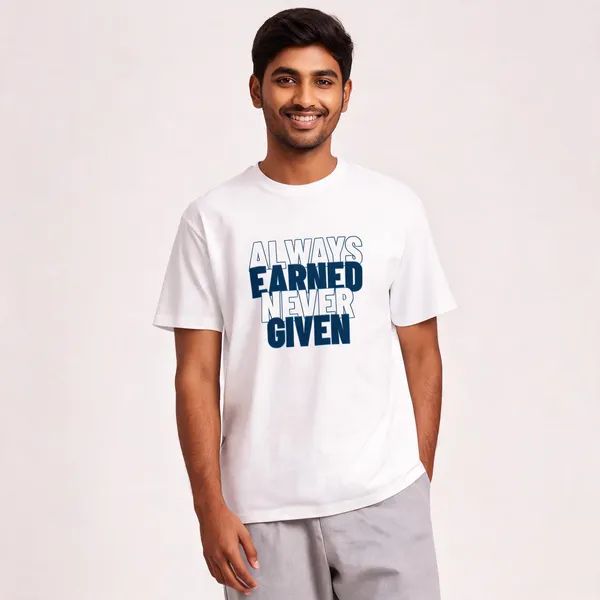 Always_Earned_Never_Given_Cotton_Graphic_Print_T-Shirt